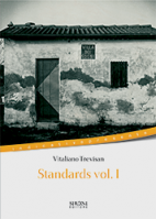 In catalogo (In vendita) - 978-88-518-0005-5: Standards vol. I 