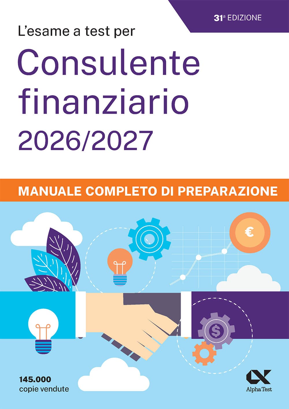 Copertina del libro: "L'esame a test per Consulente finanziario abilitato all'offerta fuori sede 2026/2027 - Manuale completo di preparazione", in prevendita