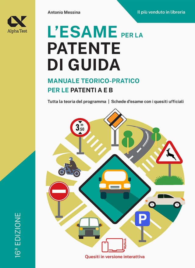 L'esame per la patente di guida - Manuale teorico-pratico per le patenti A e B - ED. 2025