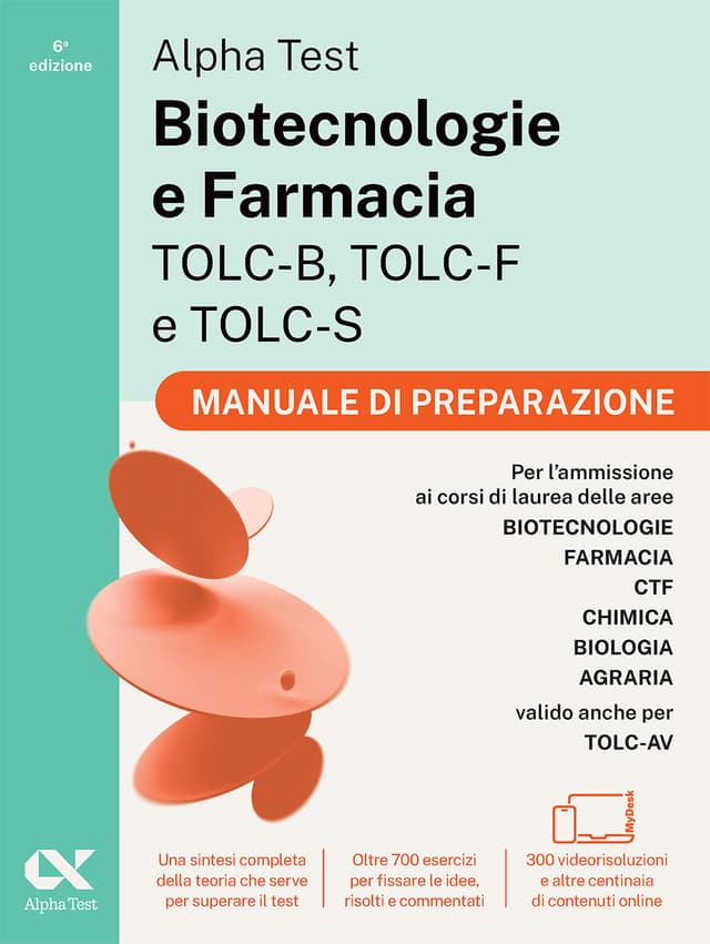 Alpha Test Biotecnologie e Farmacia TOLC-B, TOLC-F e TOLC-S - Manuale di preparazione