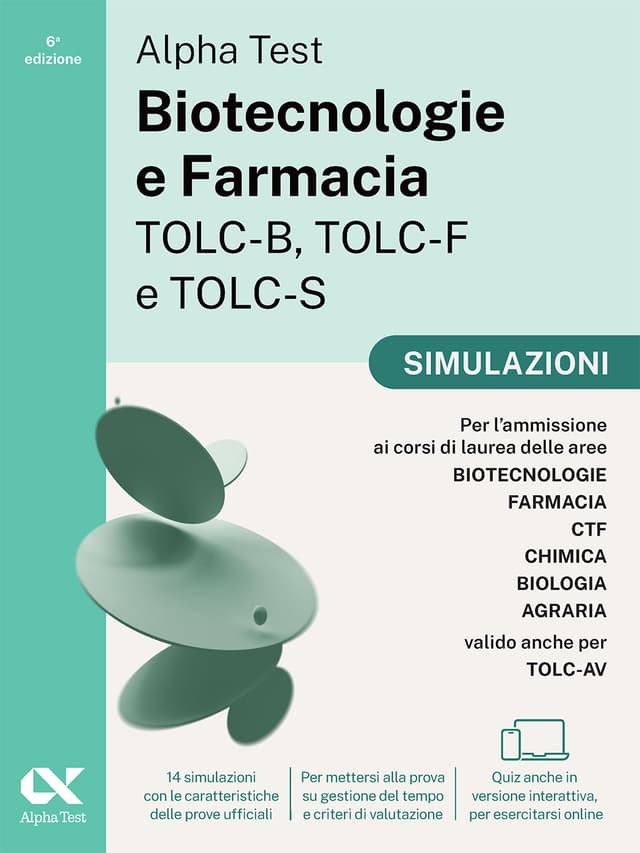 Alpha Test Biotecnologie e Farmacia TOLC-B, TOLC-F e TOLC-S ...