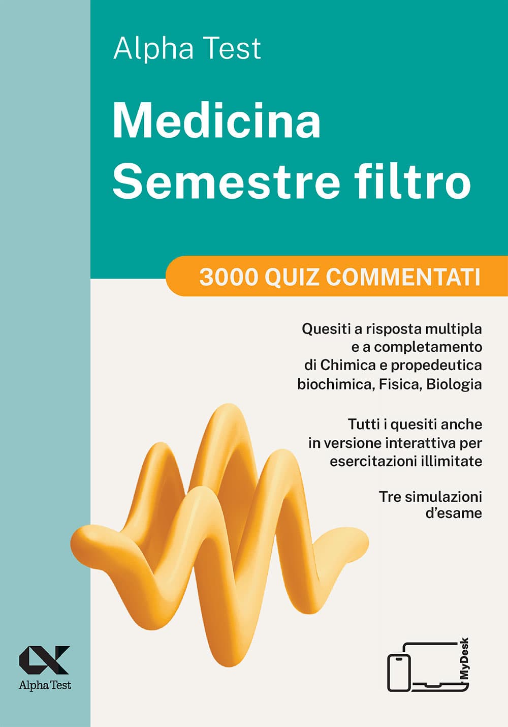 Alpha Test Medicina Semestre filtro - 3000 Quiz commentati