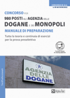 Concorso per 980 posti all'Agenzia delle Dogane e dei Monopoli - Manuale di preparazione