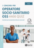 I concorsi per operatore socio-sanitario OSS - 4400 quiz
