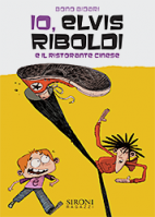 In catalogo (In vendita) - 978-88-518-0269-1: Io, Elvis Riboldi e il ristorante cinese 