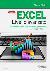 Excel livello avanzato - Per la certificazione ICDL Advanced Spreadsheets