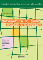 In catalogo (In vendita) - 978-88-483-0306-4: Matematica di base: equazioni e disequazioni 