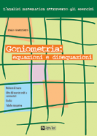 In catalogo (In vendita) - 978-88-483-0307-1: Goniometria: equazioni e disequazioni 