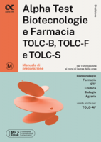 In catalogo (In vendita) - 978-88-483-2674-2: Alpha Test Biotecnologie e Farmacia TOLC-B, TOLC-F e TOLC-S - Manuale di preparazione 